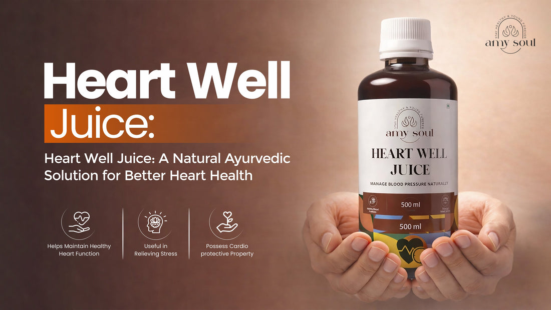 Heart Well Juice: A Natural Ayurvedic Solution for Better Heart Health
