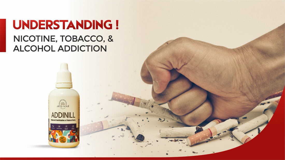 Understanding Nicotine, Tobacco, and Alcohol Addiction: A Holistic Ayurvedic Path to Recovery